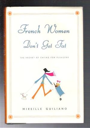 French Women Don't Get Fat/ The Secret of Eating For Pleasure