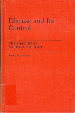 Disease and Its Control: The Shaping of Modern Thought