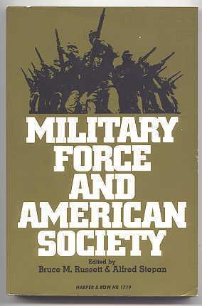 MILITARY FORCE AND AMERICAN SOCIETY.