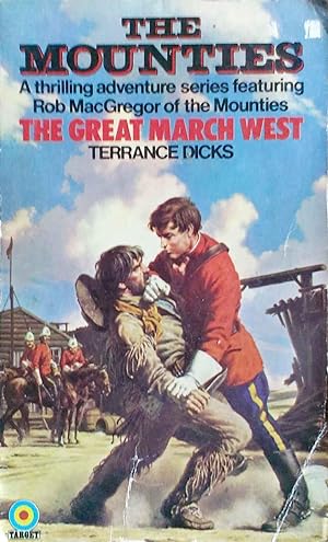 The Great March West The Mounties