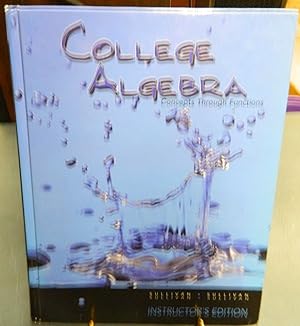 COLLEGE ALGEBRA Concepts Through Functions