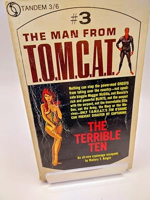 The Man From T.O.M.C.A.T. The Terrible Ten