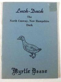 Luck-Duck : The North Conway, New Hampshire Duck. A Children's Story
