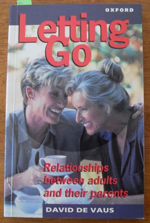Letting Go: Relationships Between Adults and Their Parents