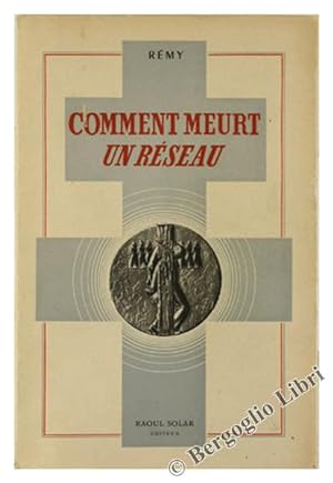COMMENT MEURT UN RÉSEAU (Fin 1943).: