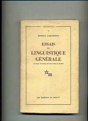 ESSAIS DE LINGUISTIQUE GENERALE. Traduit et préfacé par Nicolas Ruwet.