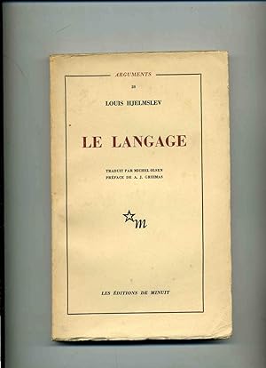 LE LANGAGE. UNE INTRODUCTION .Traduit du danois par Michel Olsen. Préface de A. J. GREIMAS.