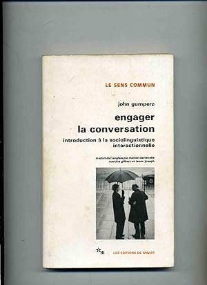ENGAGER LA CONVERSATION. Introduction à la sociolinguistique interactionnelle. Traduit de l'angla...