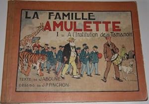 La Famille Amulette. I. A L'Institution de Tamanoir