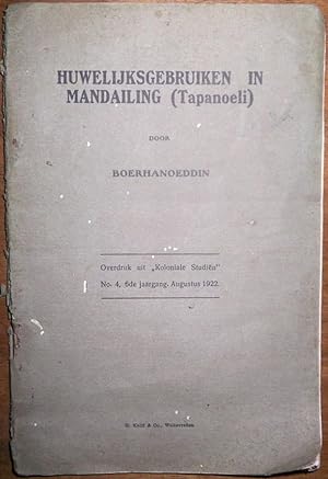 Huwelijksrecht en huwelijksgebruiken in Mandailing (Tapanoeli). (Overdruk uit "Koloniale Studiën"...