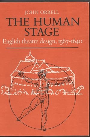 The Human Stage : English Theatre Design, 1567-1640