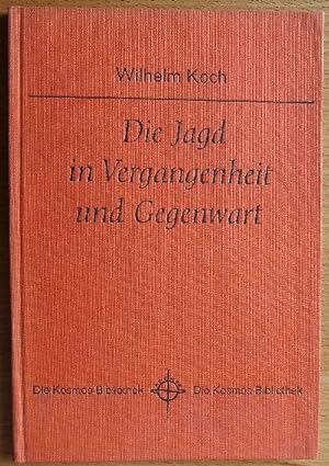 Die Jagd in Vergangenheit und Gegenwart. Kosmos Bibliothek Band 230