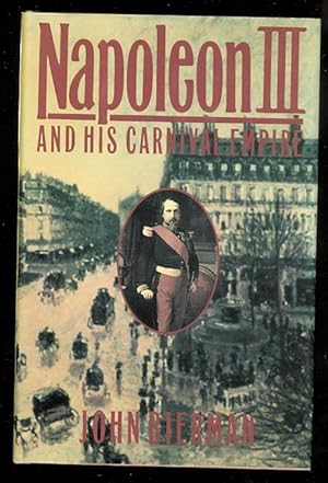 NAPOLEON III AND HIS CARNIVAL EMPIRE.