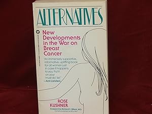 Alternatives: New Developments in the War on Breast Cancer