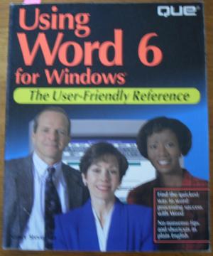 Using Word 6 for Windows: The User-Friendly Reference