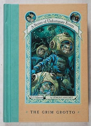A Series of Unfortunate Events. Book the Eleventh: The Grim Grotto [WITH AUTHOR'S BLINDSTAMP]