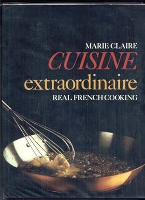 Marie Claire Cuisine Extraordinaire Real French Cooking