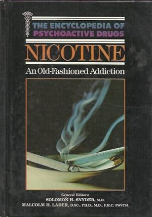Nicotine: An Old-Fashioned Addiction (Encyclopedia of Psychoactive Drugs)