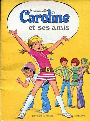 Mademoiselle Caroline et ses amis