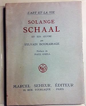 Solange Schaal et son oeuvre. Préface de Paul Gsel.