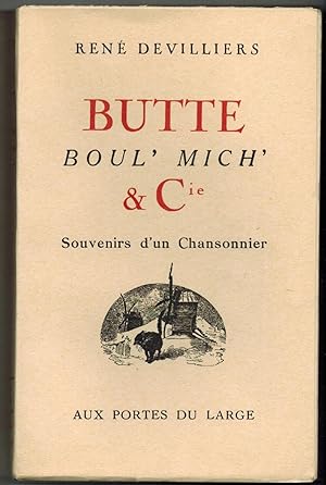 Butte Boul'Mich' & Cie. Souvenirs d'un chansonnier.
