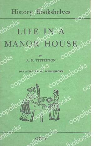 Life in a Manor House ( History Bookshelves )