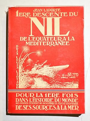 PREMIERE DESCENTE DU NIL DE L'EQUATEUR A LA MEDITERRANEE.