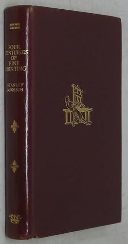 Four centuries of fine printing : two hundred and seventy-two examples of the work of presses est...