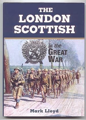 THE LONDON SCOTTISH IN THE GREAT WAR.