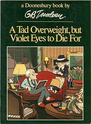 A Tad Overweight, but Violet Eyes to Die For: A Doonsbury Book