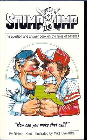 Stump the Ump: The Question and Answer Book on the Rules of Baseball