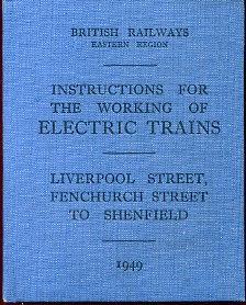BRITISH RAILWAYS Eastern Region - Instructions for The Working of Electric Trains - Liverpool Str...