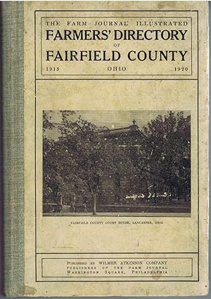 THE FARM JOURNAL ILLUSTRATED FARMERS' DIRECTORY OF FAIRFIELD COUNTY, OHIO 1915-1920 (MISSING Map)