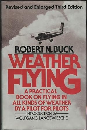 WEATHER FLYING. REVISED AND ENLARGED THIRD EDITION.