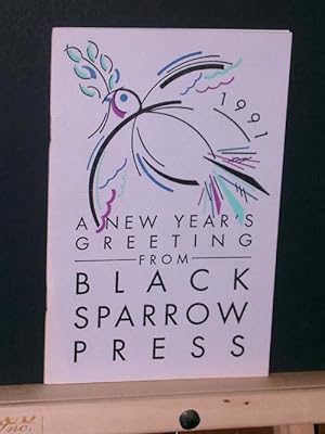 New Year's Greeting from Black Sparrow Press 1991 (in the morning and at night and in between)