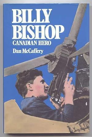 BILLY BISHOP: CANADIAN HERO.