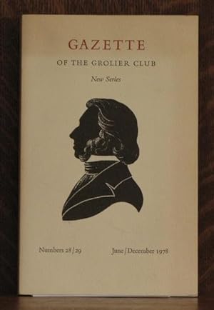 GAZETTE OF THE GROLIER CLUB, NEW SERIES, NOS. 28/29 JUNE/DECEMBER 1978