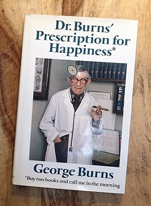 DR. BURNS' PRESCRIPTION FOR HAPPINESS* : * Buy Two Books and Call Me In the Morning