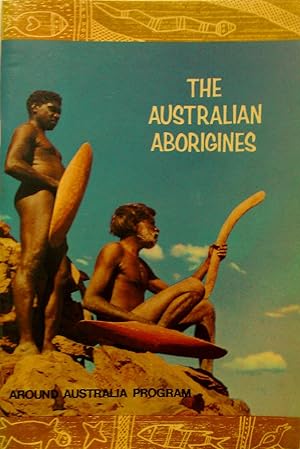 The Australian Aborigines: ( Around Australia Program )