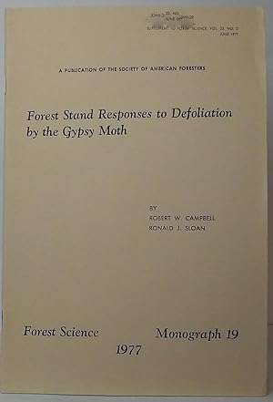 Forest Stand Responses to Defoliation by the Gypsy Moth (Forest Science, Monograph 19)