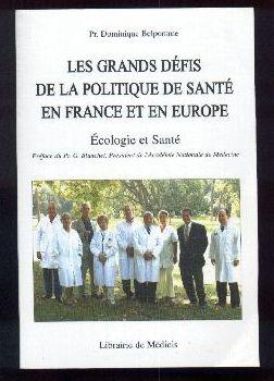 Les Grands Défis de la Politique De Santé En France et En Europe. Écologie et santé.