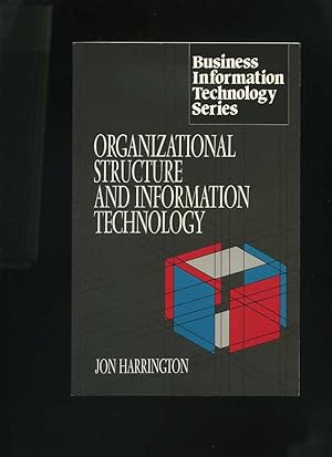 Organizational Structure and Information Technology (Business Information Technology)
