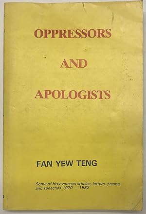 Oppressors and Apologists: Some of His Overseas Articles, Letters, Poems and Speeches, 1970-1982