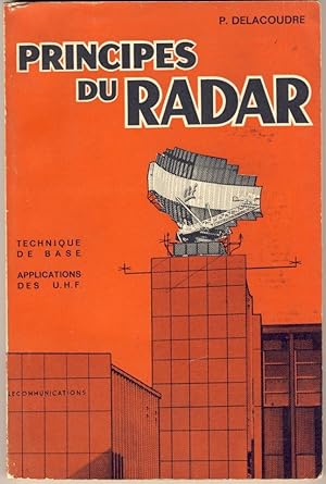 Principes du radar. Technique de base. Applications des U.H.F