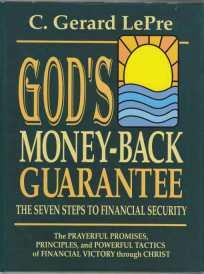 God's Money-Back Guarantee The Seven Steps to Financial Security The Prayerful Promises, Principl...