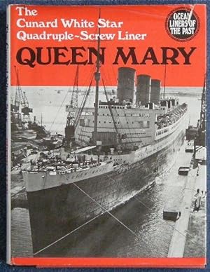 The Cunard White-Star Quadruple-Screw QUEEN MARY