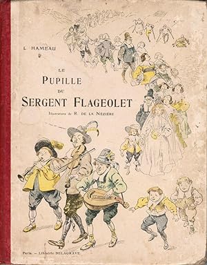 Le Pupille du sergent Flageolet. Illustrations de R. de La Nézière.