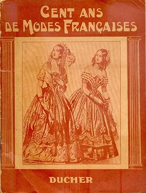CENT ANS DE MODES FRANCAISES 1800-1900. Tome 1. LES ROBES DU SOIR