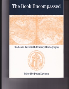 The Book Encompassed. Studies in Twentieth-Century Bibliography