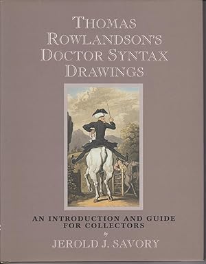 Thomas Rowlandson's Doctor Syntax Drawings. An introduction and Guide for Collectors